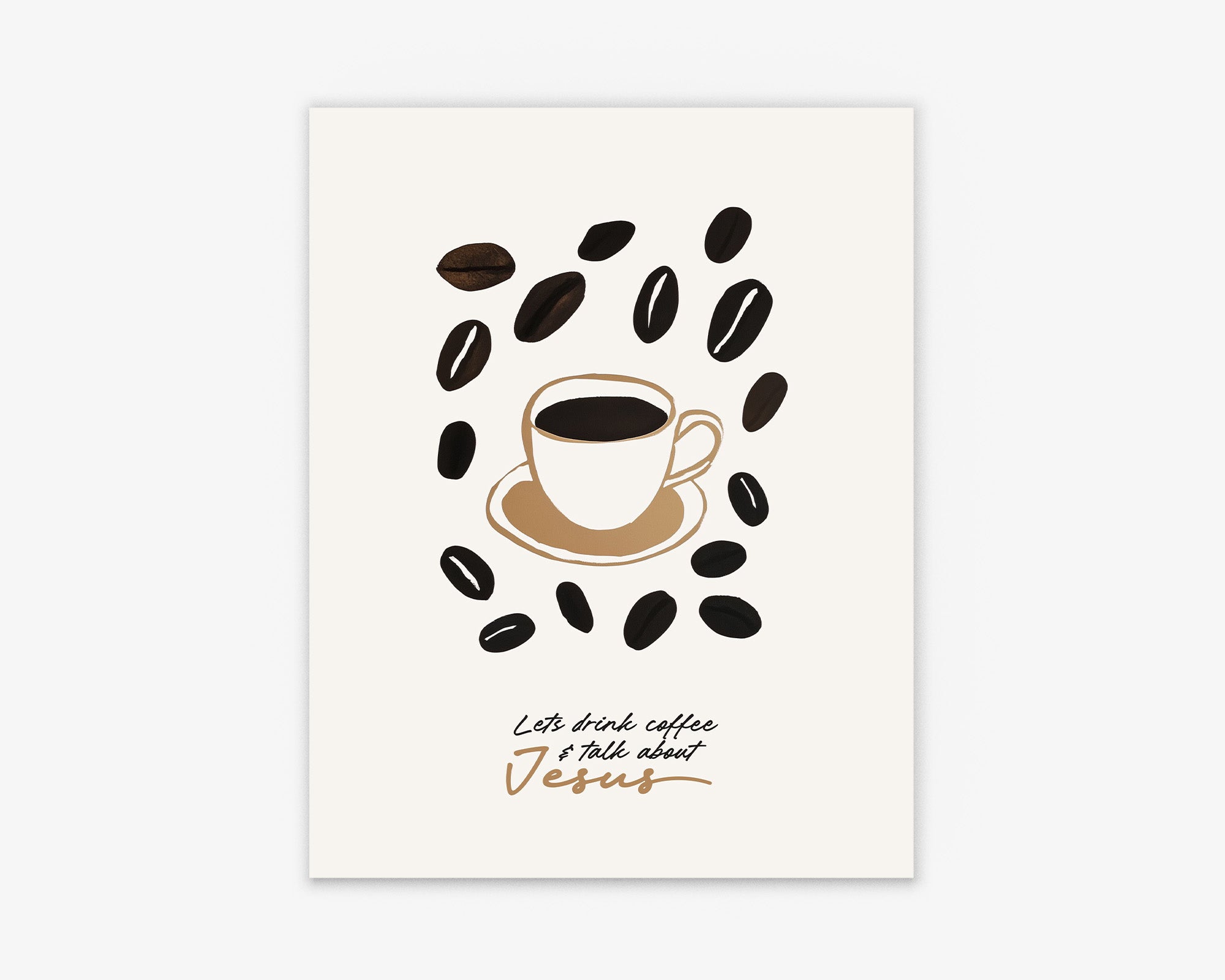Lets drink Coffee & talk about Jesus | Poster